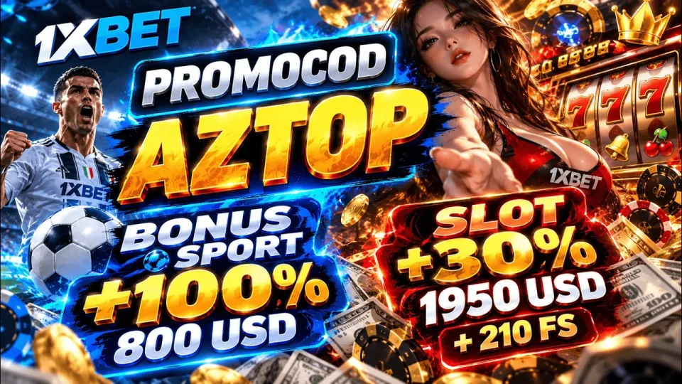 1xbet promo kod olishda AZTOP kodi bilan ro'yxatdan o'tish yoki depozit bonusi qaysi biri foydaliroq